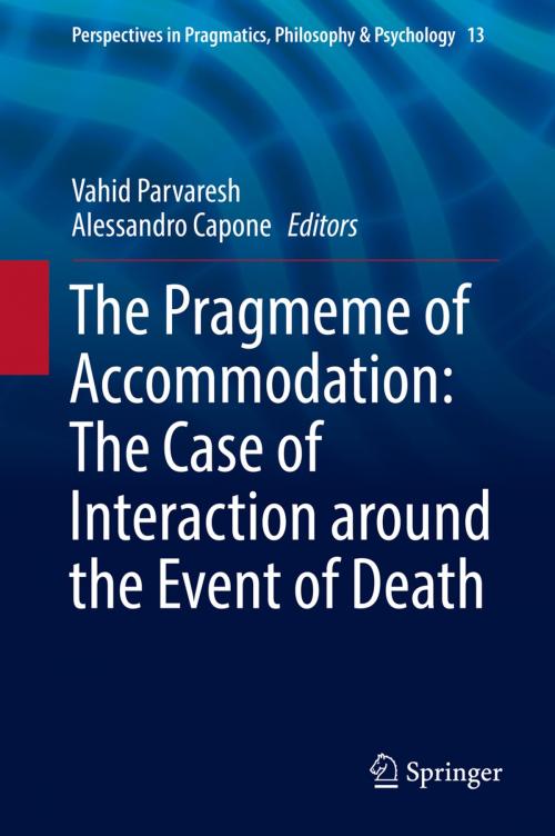 Cover of the book The Pragmeme of Accommodation: The Case of Interaction around the Event of Death by , Springer International Publishing