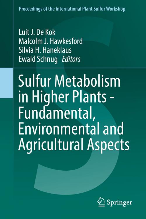Cover of the book Sulfur Metabolism in Higher Plants - Fundamental, Environmental and Agricultural Aspects by , Springer International Publishing