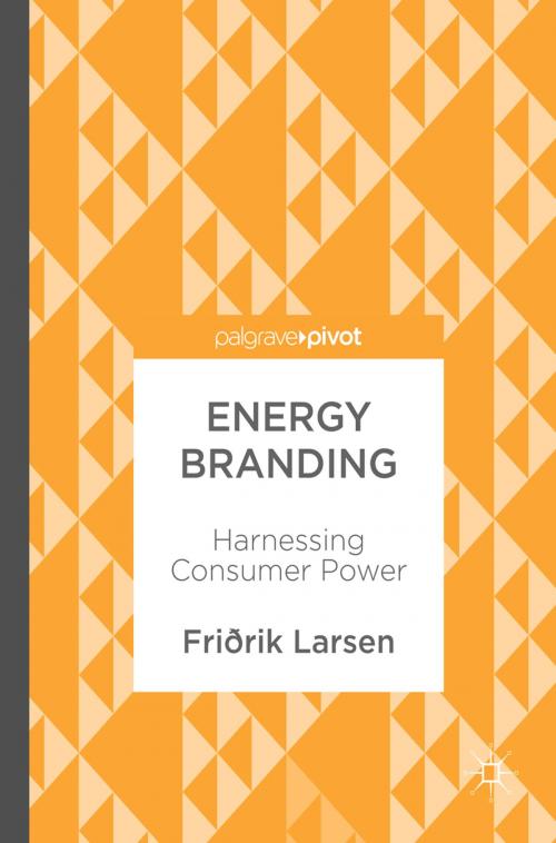 Cover of the book Energy Branding by Friðrik Larsen, Springer International Publishing