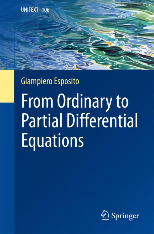 Cover of the book From Ordinary to Partial Differential Equations by Giampiero Esposito, Springer International Publishing