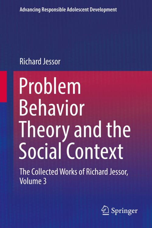 Cover of the book Problem Behavior Theory and the Social Context by Richard Jessor, Springer International Publishing