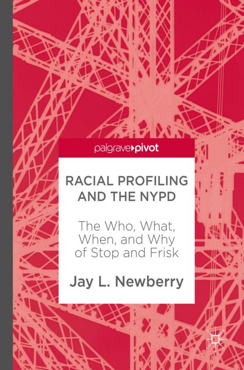 Cover of the book Racial Profiling and the NYPD by Jay L. Newberry, Springer International Publishing