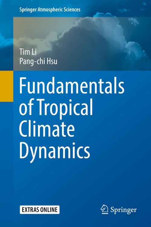 Cover of the book Fundamentals of Tropical Climate Dynamics by Tim Li, Pang-chi Hsu, Springer International Publishing