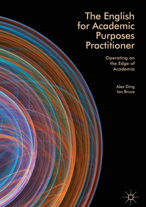 Cover of the book The English for Academic Purposes Practitioner by Alex Ding, Ian Bruce, Springer International Publishing