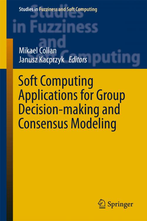 Cover of the book Soft Computing Applications for Group Decision-making and Consensus Modeling by , Springer International Publishing