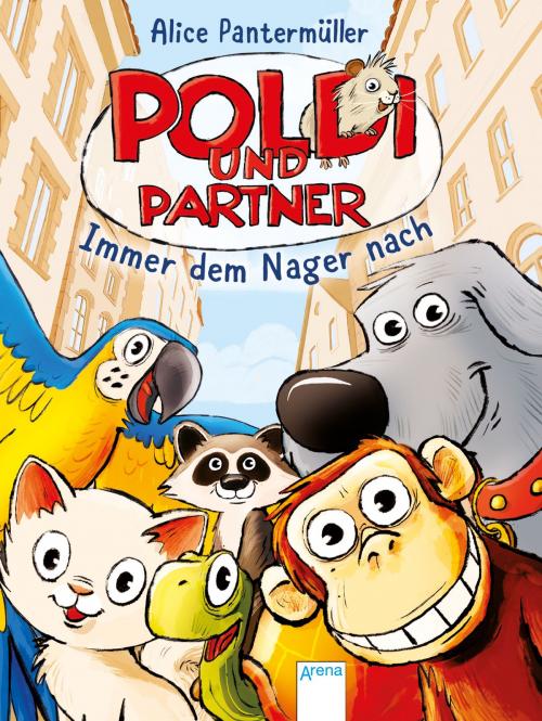 Cover of the book Poldi und Partner (1). Immer dem Nager nach by Alice Pantermüller, Arena Verlag
