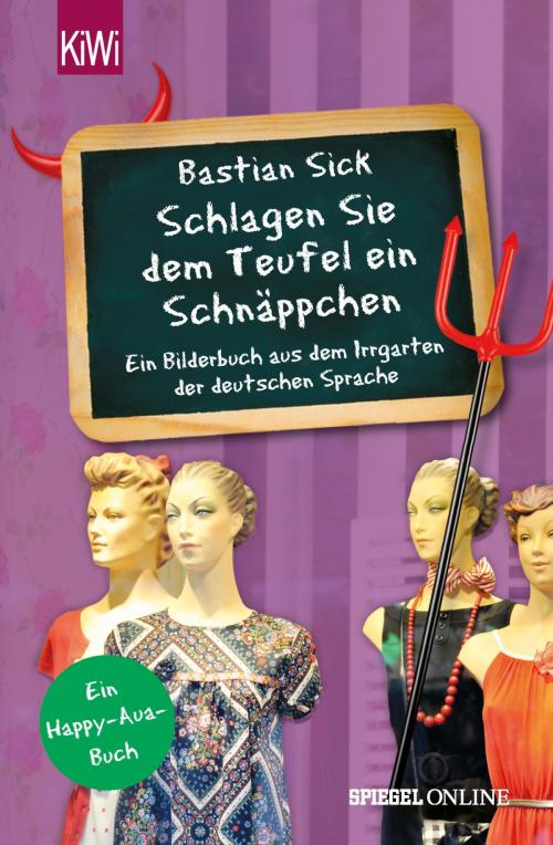 Cover of the book "Schlagen Sie dem Teufel ein Schnäppchen" by Bastian Sick, Kiepenheuer & Witsch eBook