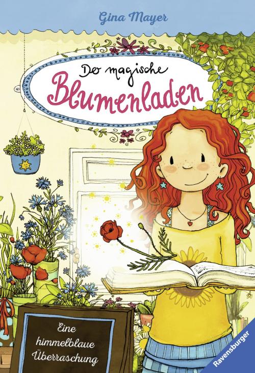 Cover of the book Der magische Blumenladen, Band 6: Eine himmelblaue Überraschung by Gina Mayer, Ravensburger Buchverlag