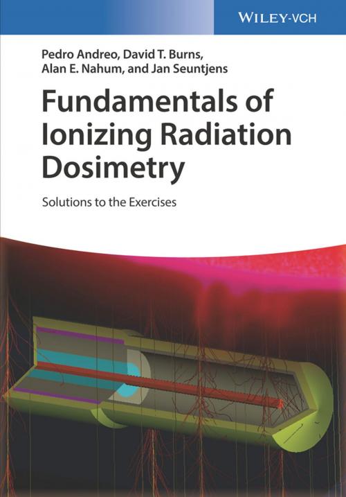 Cover of the book Fundamentals of Ionizing Radiation Dosimetry by Pedro Andreo, David T. Burns, Alan E. Nahum, Jan Seuntjens, Wiley