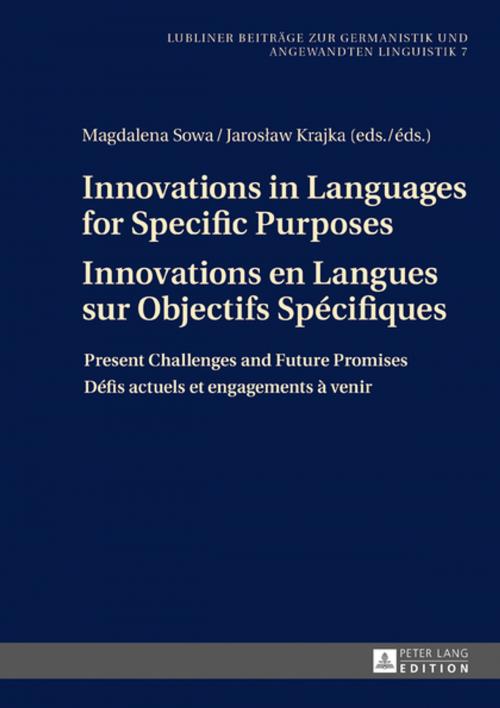 Cover of the book Innovations in Languages for Specific Purposes - Innovations en Langues sur Objectifs Spécifiques by , Peter Lang