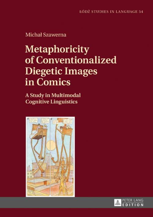 Cover of the book Metaphoricity of Conventionalized Diegetic Images in Comics by Michal Szawerna, Peter Lang
