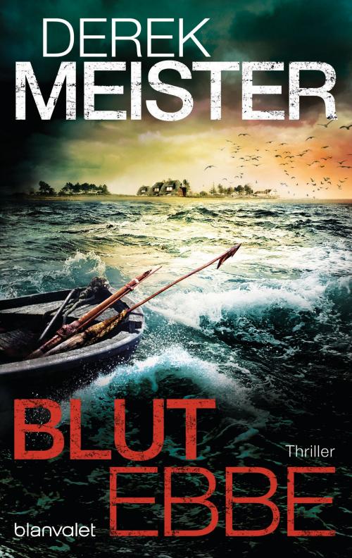 Cover of the book Blutebbe by Derek Meister, Blanvalet Taschenbuch Verlag