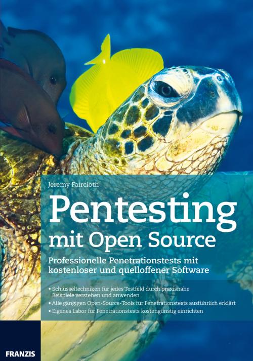Cover of the book Pentesting mit Open Source by Jeremy Faircloth, Franzis Verlag