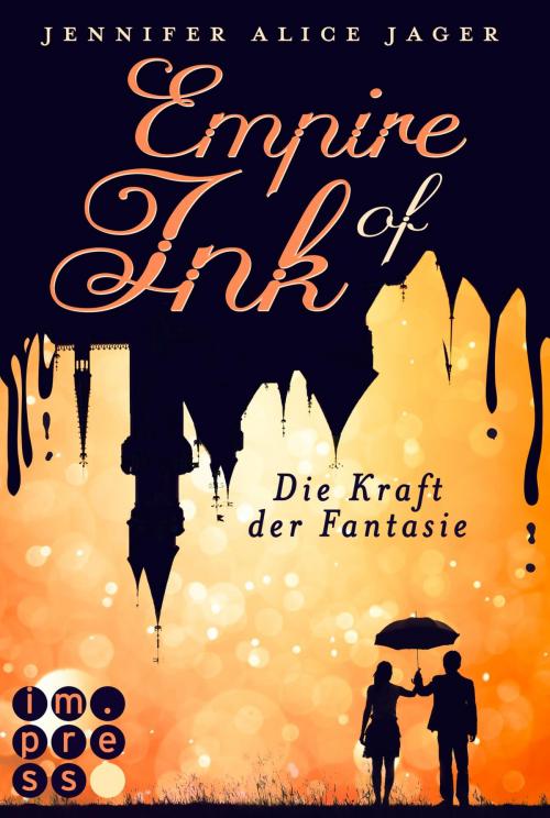 Cover of the book Empire of Ink 1: Die Kraft der Fantasie by Jennifer Alice Jager, Carlsen