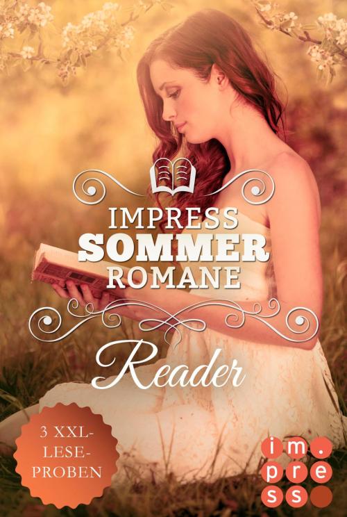 Cover of the book Impress Reader Sommer 2017: Tauch ein in verboten süße Sommerromane by Rebecca Wild, Anna Savas, Barbara Schinko, Carlsen