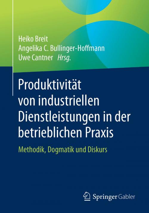 Cover of the book Produktivität von industriellen Dienstleistungen in der betrieblichen Praxis by , Springer Fachmedien Wiesbaden