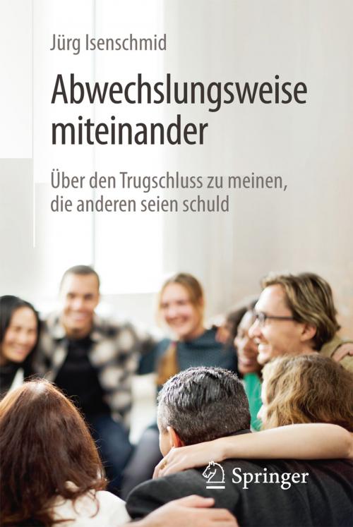 Cover of the book Abwechslungsweise miteinander by Jürg Isenschmid, Springer Fachmedien Wiesbaden