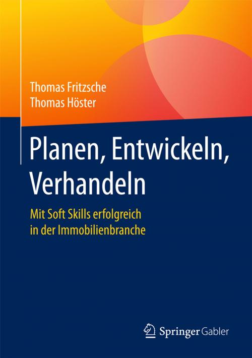 Cover of the book Planen, Entwickeln, Verhandeln by Thomas Fritzsche, Thomas Höster, Springer Fachmedien Wiesbaden