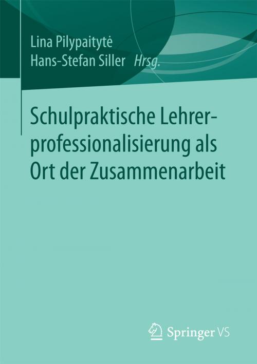 Cover of the book Schulpraktische Lehrerprofessionalisierung als Ort der Zusammenarbeit by , Springer Fachmedien Wiesbaden