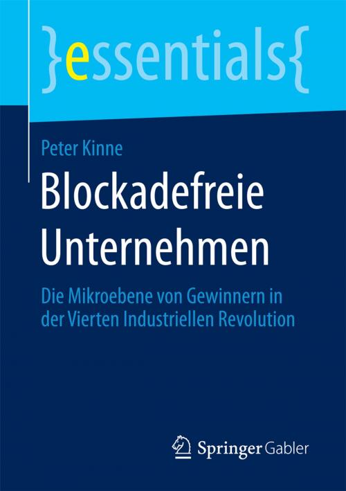 Cover of the book Blockadefreie Unternehmen by Peter Kinne, Springer Fachmedien Wiesbaden