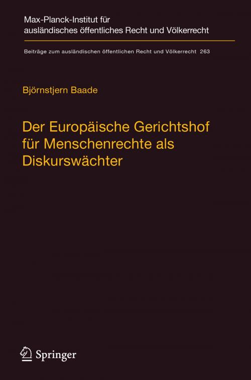 Cover of the book Der Europäische Gerichtshof für Menschenrechte als Diskurswächter by Björnstjern Baade, Springer Berlin Heidelberg