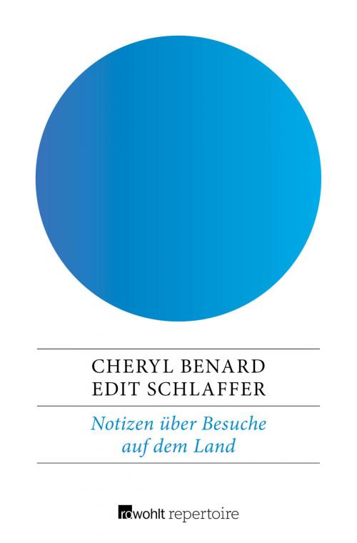 Cover of the book Notizen über Besuche auf dem Land by Cheryl Benard, Edit Schlaffer, Rowohlt Repertoire