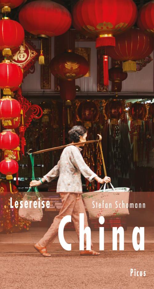 Cover of the book Lesereise China by Stefan Schomann, Picus Verlag