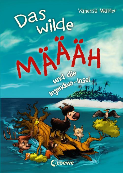 Cover of the book Das wilde Mäh und die Irgendwo-Insel by Vanessa Walder, Loewe Verlag