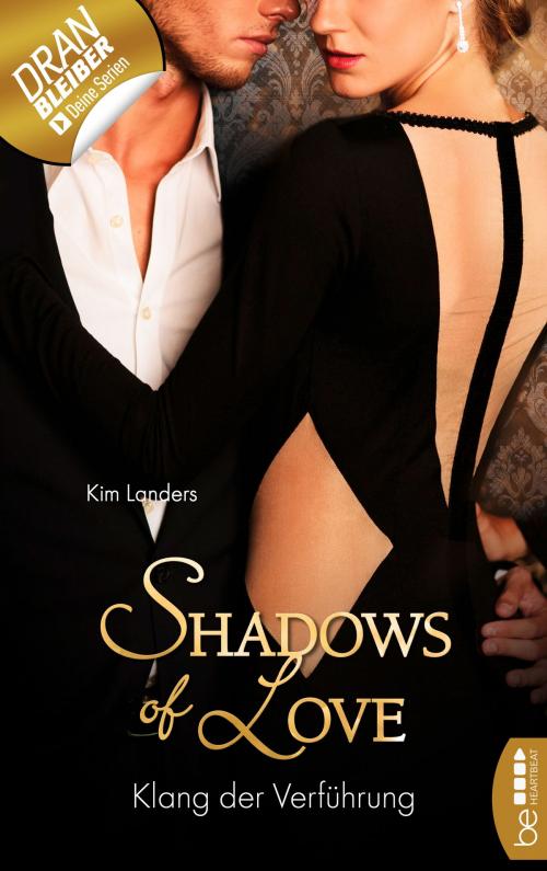 Cover of the book Klang der Verführung - Shadows of Love by Kim Landers, beHEARTBEAT