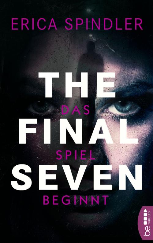 Cover of the book The Final Seven by Erica Spindler, beTHRILLED by Bastei Entertainment