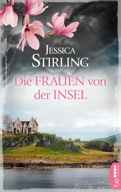 Cover of the book Die Frauen von der Insel by Jessica Stirling, beHEARTBEAT