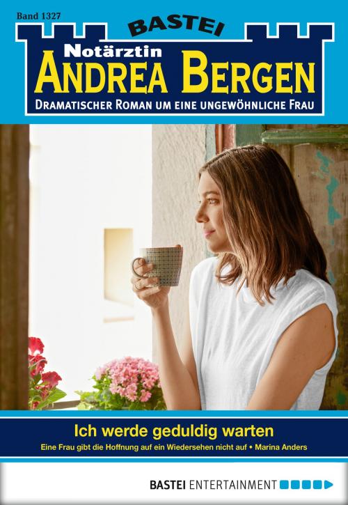 Cover of the book Notärztin Andrea Bergen - Folge 1327 by Marina Anders, Bastei Entertainment