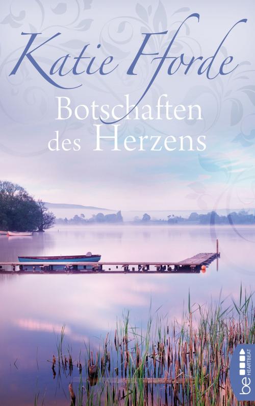 Cover of the book Botschaften des Herzens by Katie Fforde, beHEARTBEAT by Bastei Entertainment