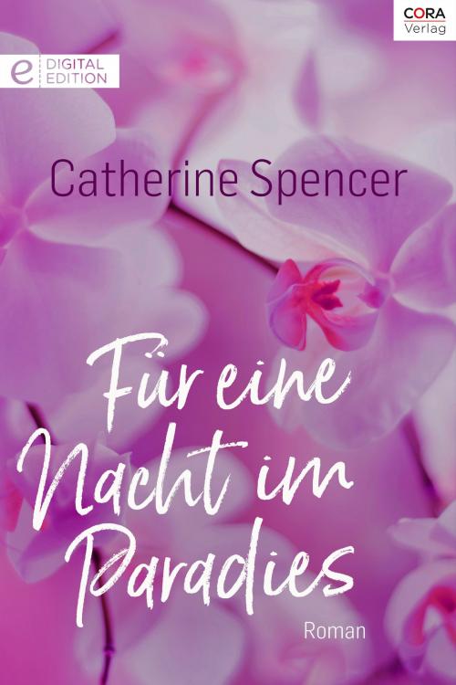 Cover of the book Für eine Nacht im Paradies by Catherine Spencer, CORA Verlag