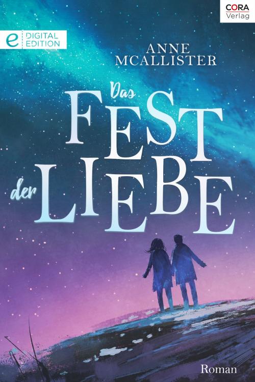 Cover of the book Das Fest der Liebe by Anne McAllister, CORA Verlag