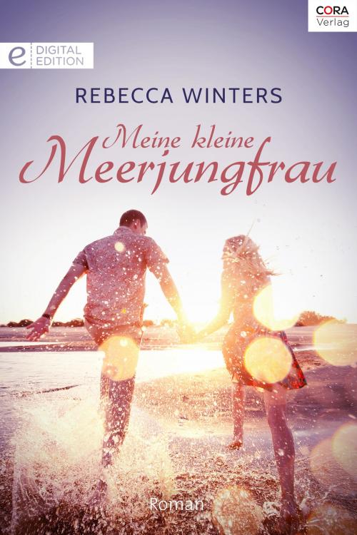 Cover of the book Meine kleine Meerjungfrau by Rebecca Winters, CORA Verlag