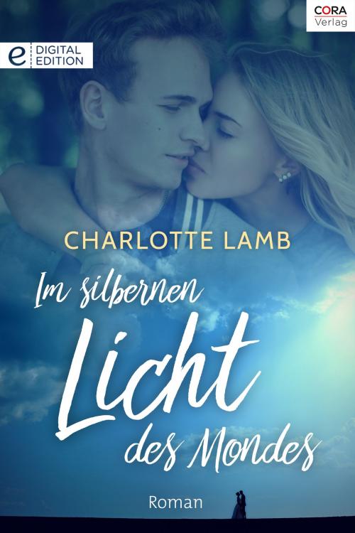 Cover of the book Im silbernen Licht des Mondes by Charlotte Lamb, CORA Verlag