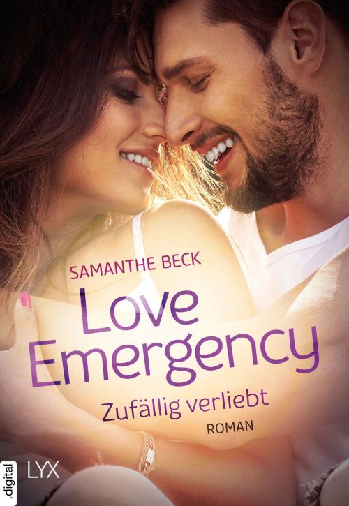 Cover of the book Love Emergency - Zufällig verliebt by Samanthe Beck, LYX.digital