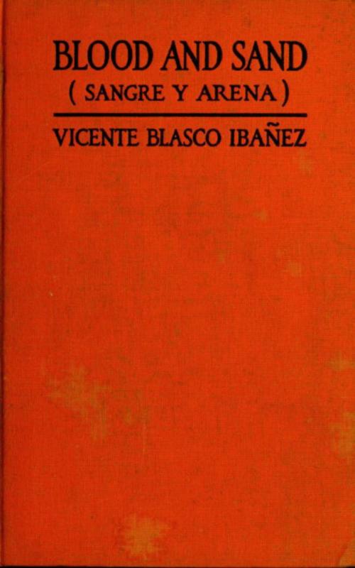Cover of the book Blood and Sand by Vicente Blasco Ibanez, anboco