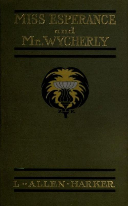 Cover of the book Miss Esperance and Mr Wycherly by L. Allen Harker, anboco