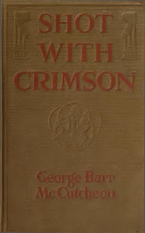 Cover of the book Shot With Crimson by George Barr McCutcheon, anboco