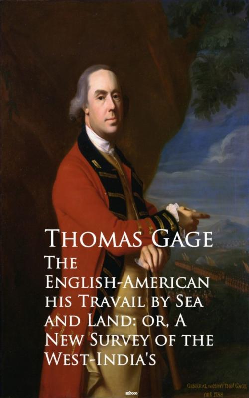 Cover of the book The English-American - Travel by Sea and Land or A New Survey of the West-India's by Thomas Gage, anboco