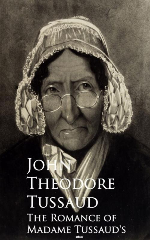 Cover of the book The Romance of Madame Tussaud's by John Theodore Tussaud, anboco