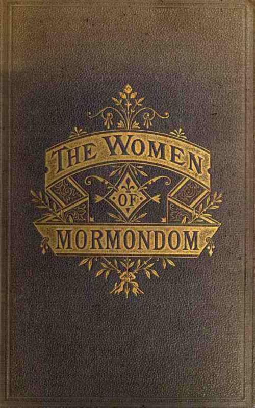 Cover of the book The Women of Mormondom by Edward W. Tullidge, anboco