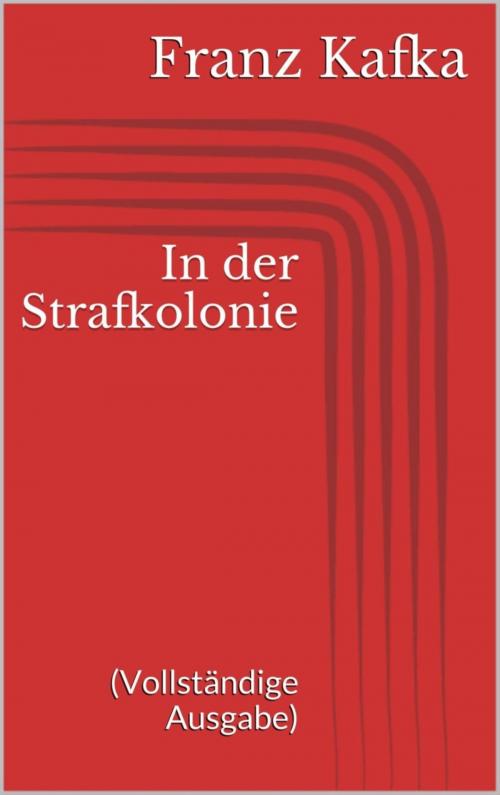 Cover of the book In der Strafkolonie (Vollständige Ausgabe) by Franz Kafka, BookRix