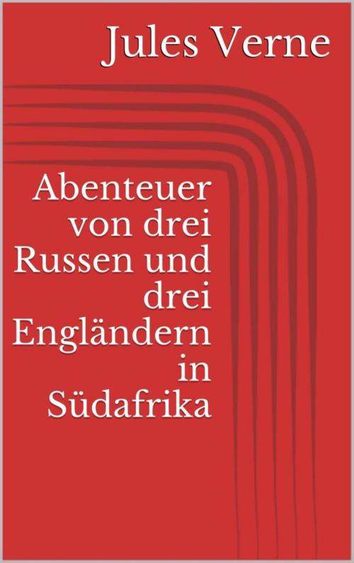 Cover of the book Abenteuer von drei Russen und drei Engländern in Südafrika by Jules Verne, BookRix