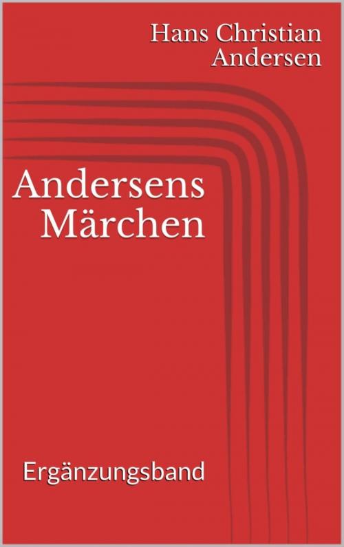 Cover of the book Andersens Märchen. Ergänzungsband by Hans Christian Andersen, BookRix