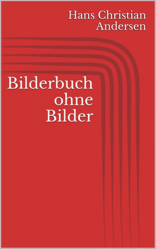 Cover of the book Bilderbuch ohne Bilder by Hans Christian Andersen, BookRix