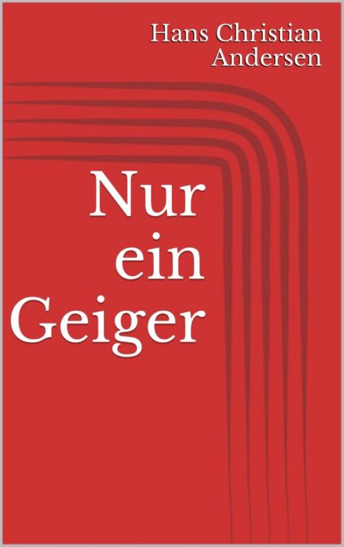 Cover of the book Nur ein Geiger by Hans Christian Andersen, BookRix