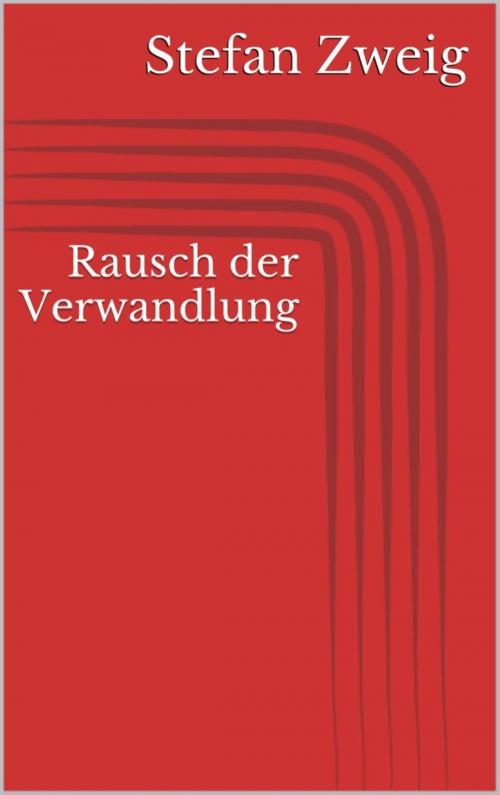 Cover of the book Rausch der Verwandlung by Stefan Zweig, BookRix